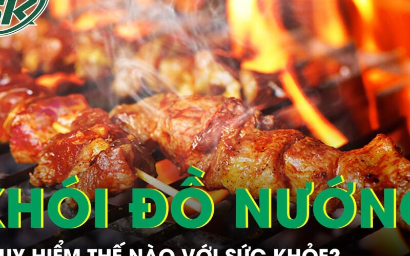 Khói đồ nướng âm thầm phá phổi, hại tim mạch và tăng nguy cơ ung thư