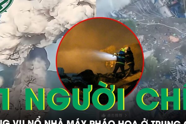 Nổ nhà máy sản xuất pháo hoa ở Trung Quốc, 21 người thiệt mạng, 61 người bị thương