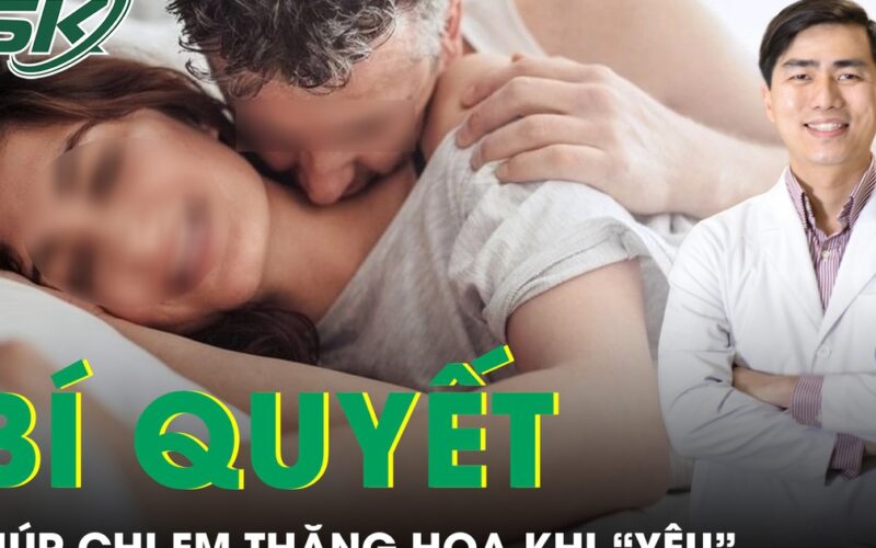 Bí quyết giúp chị em thăng hoa khi ‘yêu’