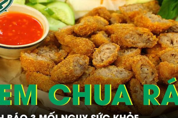 3 mối nguy sức khỏe từ món nem chua rán nhiều người mê mẩn