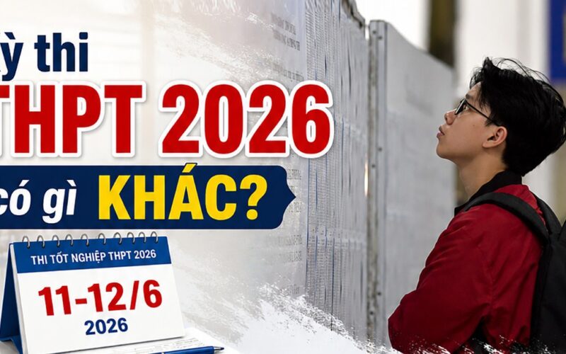 Kỳ thi tốt nghiệp THPT 2026 có gì khác?