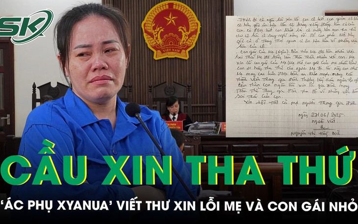 ‘Ác phụ xyanua’ đầu độc chồng và 3 cháu ruột viết thư xin lỗi mẹ cùng con gái nhỏ, cầu xin tha thứ