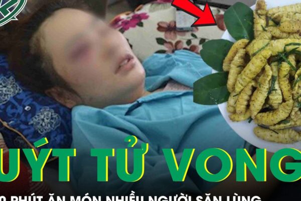 Người phụ nữ suýt tử vong sau 30 phút ăn món ‘vạn người mê’