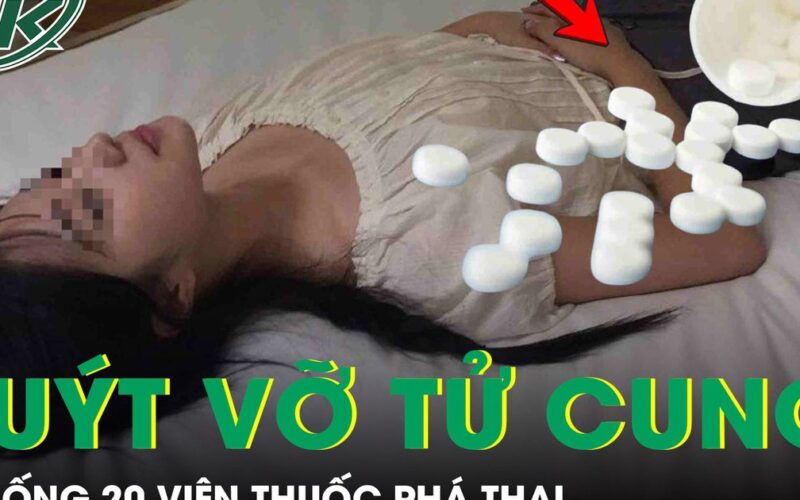 Thai phụ 31 tuần suýt vỡ tử cung vì uống 20 viên thuốc phá thai