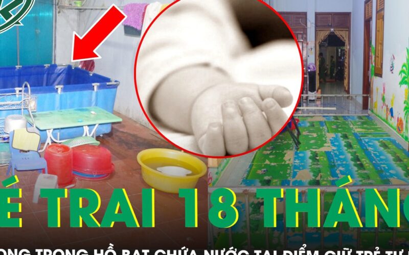 Xót xa bé trai 18 tháng tuổi tử vong trong hồ bạt chứa nước tại điểm giữ trẻ tự phát ở Gia Lai