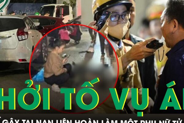Khởi tố vụ án tài xế say xỉn gây tai nạn liên hoàn làm một phụ nữ tử vong trên phố Nguyễn Chánh