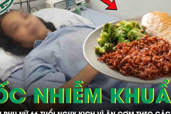 Người phụ nữ 66 tuổi sốc nhiễm khuẩn nguy kịch vì ăn cơm theo cách này